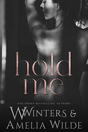 Hold Me by Willow Winters, W. Winters
