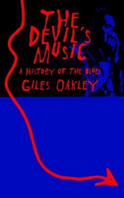 The Devil's Music: A History of the Blues by Giles Oakley