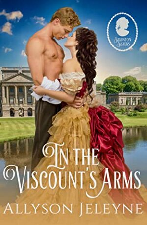 In the Viscount's Arms by Allyson Jeleyne