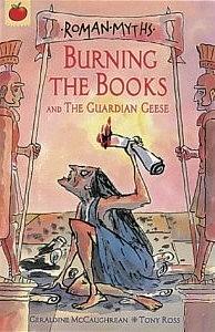 Burning the Books And The Guardian Geese by Geraldine McCaughrean