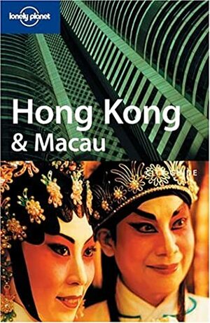 Hong Kong & Macau (Lonely Planet Guide) by Steve Fallon