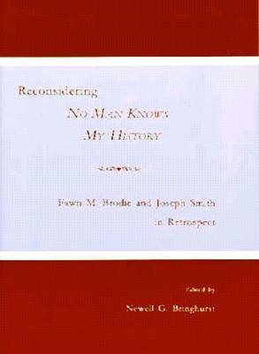 Reconsidering No Man Knows My History by Newell Bringhurst