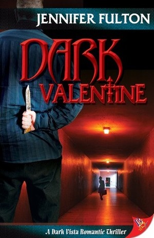 Dark Valentine by Jennifer Fulton