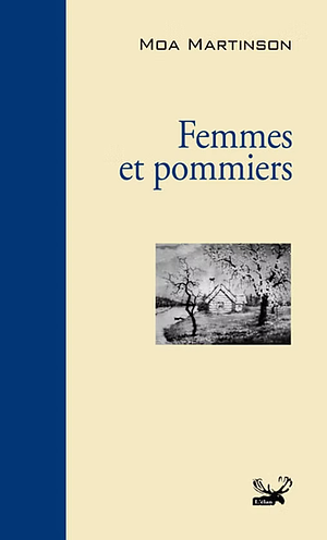 Femmes et pommiers by Moa Martinson