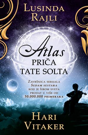 Atlas: Priča Tate Solta by Lucinda Riley, Harry Whittaker