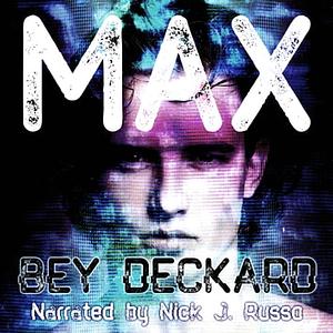 Max by Bey Deckard