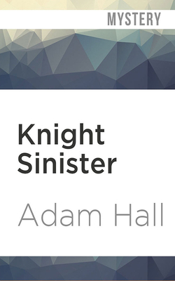 Knight Sinister by Adam Hall