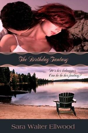 The Birthday Fantasy by Sara Walter Ellwood