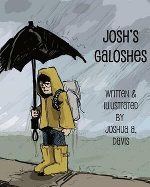 Josh's Galoshes by Joshua Davis