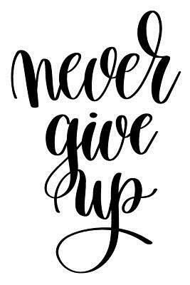 Never Give Up: 6x9 College Ruled Line Paper 150 Pages by Startup