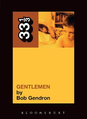 The Afghan Whigs' Gentlemen by Bob Gendron