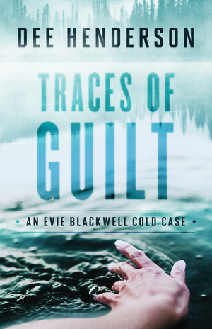 Traces of Guilt by Dee Henderson