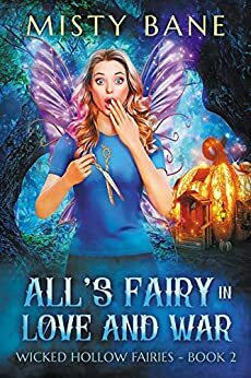 All's Fairy in Love and War by Misty Bane