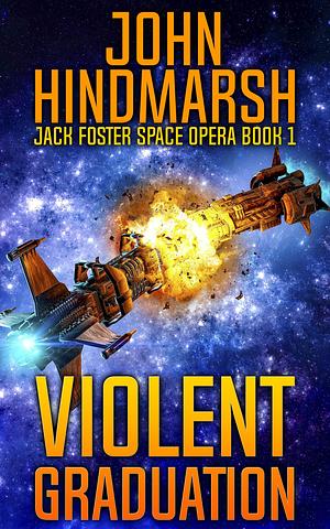 Violent Graduation by John Hindmarsh