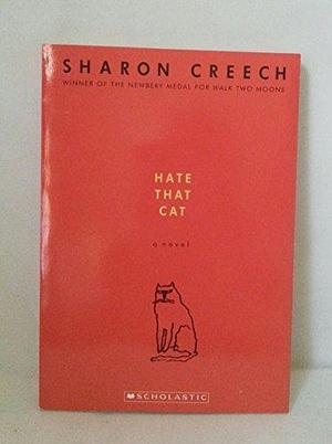 Hate that Cat by Sharon Creech, Sharon Creech