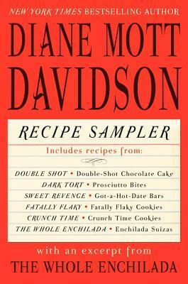 Diane Mott Davidson Recipe Sampler with an Excerpt from The Whole Enchilada by Diane Mott Davidson