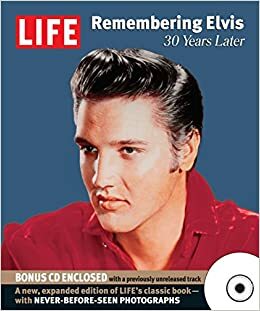 Life: Remembering Elvis: 30 Years Later by Life Magazine