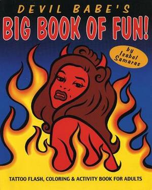 Devil Babe's Big Book of Fun by Isabel Samaras