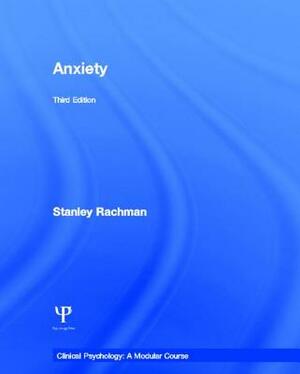 Anxiety by S. Rachman, Stanley J. Rachman