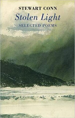 Stolen Light: Selected Poems by Stewart Conn
