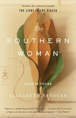 The Southern Woman: Selected Fiction by Elizabeth Spencer