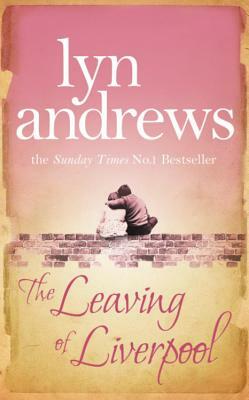 The Leaving of Liverpool by Lyn Andrews