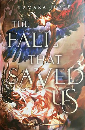 The Fall That Saved Us by Tamara Jerée