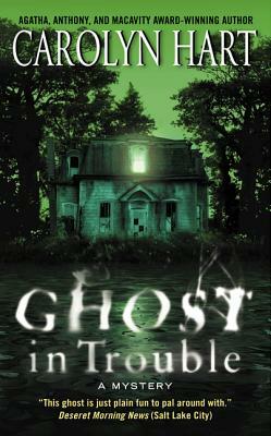 Ghost in Trouble by Carolyn G. Hart