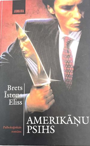 Amerikāņu psihs by Bret Easton Ellis