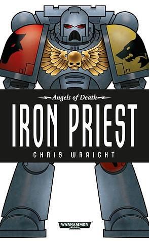 Iron Priest by Chris Wraight