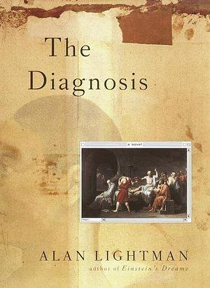 The Diagnosis: A Novel by Alan Lightman, Alan Lightman