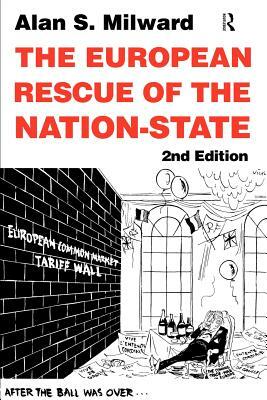 The European Rescue of the Nation State by Alan Milward