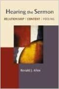 Hearing the Sermon: Relationship, Content, Feelingchannels of Listening Series by Ronald J. Allen