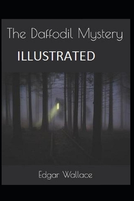 The Daffodil Mystery Illustrated by Edgar Wallace