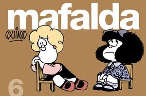 Mafalda, Volume 6 by Quino, Ratna Dyah Wulandari