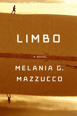 Limbo: A Novel by Melania G. Mazzucco