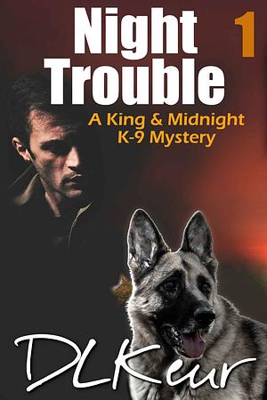 Night Trouble by D.L. Keur