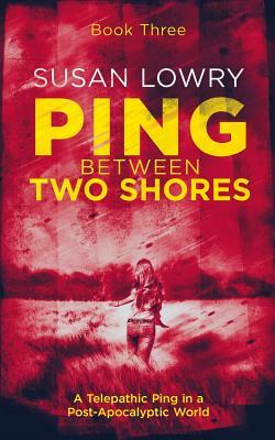 Ping by Susan Lowry