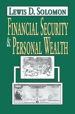 Financial Security and Personal Wealth by Lewis D. Solomon
