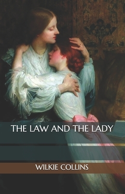 The Law and the Lady by Wilkie Collins