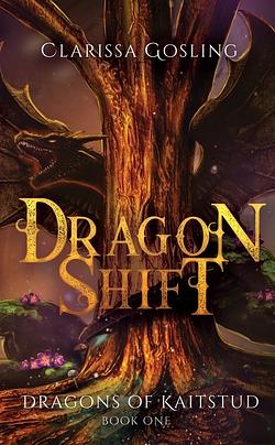 Dragon Shift  by Clarissa Gosling