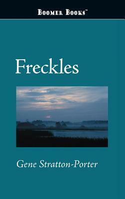 Freckles by Gene Stratton-Porter