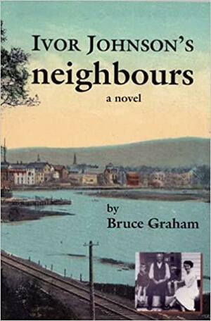 Ivor Johnsons Neighbours by Bruce Graham