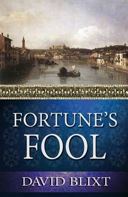 Fortune's Fool by David Blixt