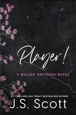 Player! by J.S. Scott