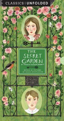 The Secret Garden Unfolded: Retold in Pictures by Becca Stadtlander - See the World's Greatest Stories Unfold in 14 Scenes by 
