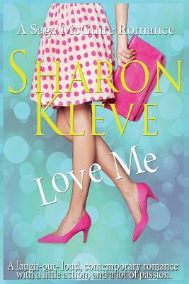 Love Me by Sharon Kleve