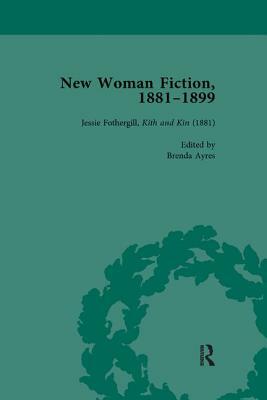 New Woman Fiction, 1881-1899, Part I Vol 1 by Carolyn W. De La L. Oulton, Karen Yuen, Brenda Ayres