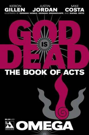 God Is Dead The Book of Acts - Omega by Alan Moore, Mike Costa