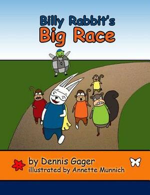 Billy Rabbit's Big Race by Dennis Gager